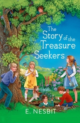 The Story of the Treasure Seekers Illustrated by E. Nesbit