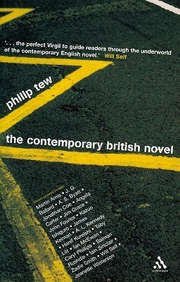 Contemporary British Novel by Philip Tew