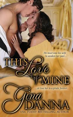 This Love of Mine by Gina Danna