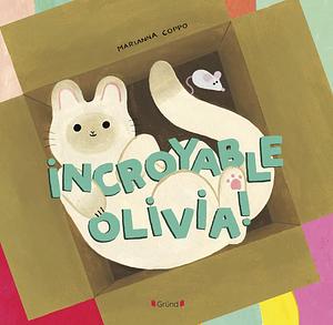 Incroyable Olivia !  by Marianna Coppo