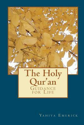 The Holy Qur'an by Yahiya Emerick