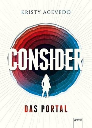 Consider. Das Portal by Kristy Acevedo