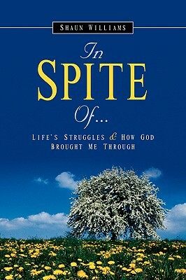 In Spite Of... by Shaun Williams