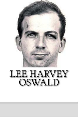 Lee Harvey Oswald: A Biography by Mark Collins
