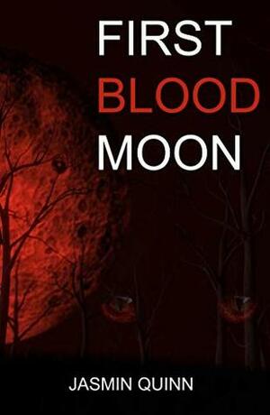 First Blood Moon by Jasmin Quinn