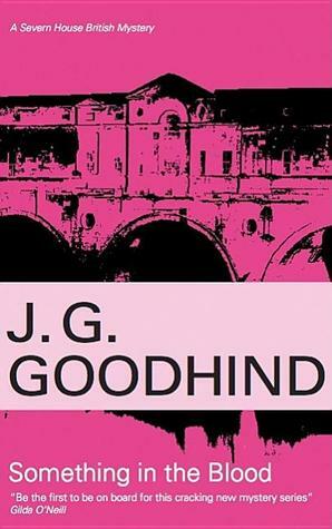 Something in the Blood by J.G. Goodhind