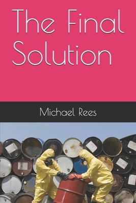 The Final Solution by Michael Rees
