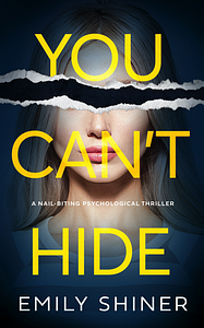 You Can't Hide  by Emily Shiner