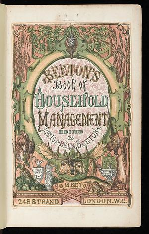 Beeton's Book of Household Management: A First Edition Facsimile by Isabella Beeton