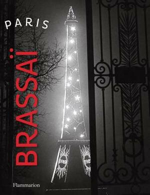 Paris Brassaï by Brassaï