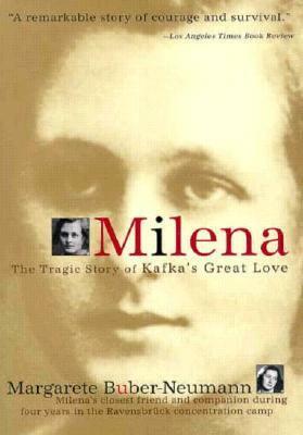 Milena: The Tragic Story of Kafka's Great Love by Ralph Manheim, Margarete Buber-Neumann