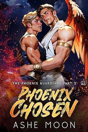 Phoenix Chosen (The Phoenix Guardians Book 2)  by Ashe Moon