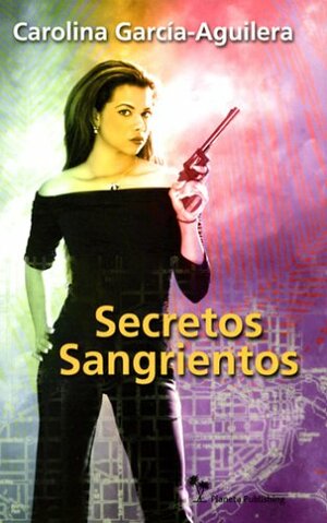 Secretos Sangrientos by Carolina Garcia-Aguilera