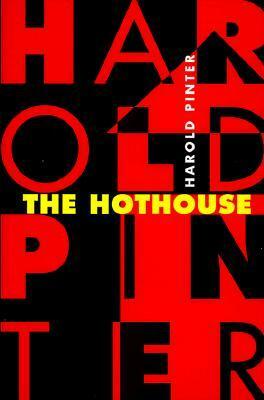 The Hothouse by Harold Pinter