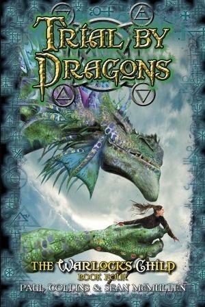 Trial By Dragons by Sean McMullen, Paul Collins
