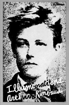 Illuminations: Prose Poems by Arthur Rimbaud