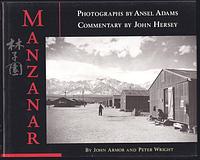 Manzanar by John Armor, Peter Wright, Ansel Adams, John Hersey