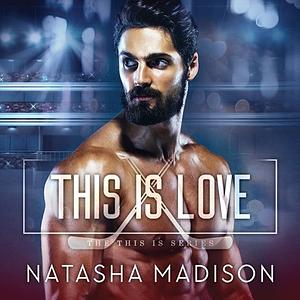 This Is Love by Natasha Madison