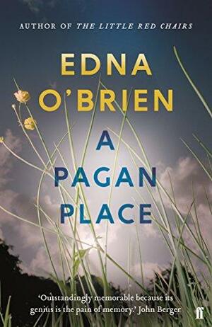 A Pagan Place by Edna O'Brien