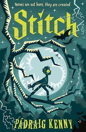 Stitch: Reimagining Frankenstein by Pádraig Kenny, Pádraig Kenny