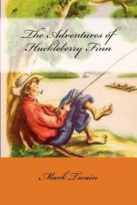 The Adventures of Huckleberry Finn by Mark Twain