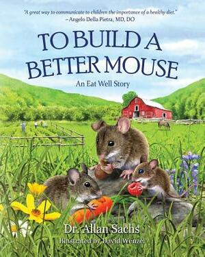 to build a better mouse by Allan Sachs