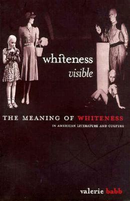 Whiteness Visible by Valerie Babb