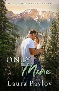 Only Mine by Laura Pavlov