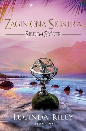 Zaginiona siostra by Lucinda Riley