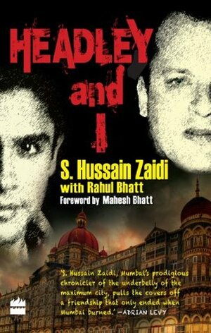 Headley and I by S. Hussain Zaidi