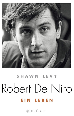 Robert de Niro: Ein Leben by Shawn Levy