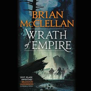 Wrath of Empire by Brian McClellan