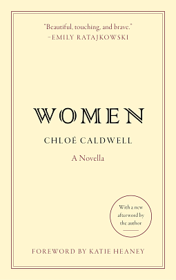 Women: A Novella by Chloe Caldwell