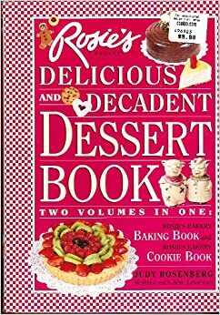 Rosie's Bakery Delicious and Decadent Dessert Book by Judy Rosenberg, Nan S. Levinson