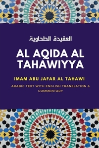 Al Aqida Al Tahawiyya: &#1575;&#1604;&#1593;&#1602;&#1610;&#1583;&#1577; &#1575;&#1604;&#1591;&#1581;&#1575;&#1608;&#1610;&#1577; Arabic text by Abu Jafar Al Tahawi