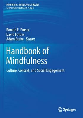 Handbook of Mindfulness: Culture, Context, and Social Engagement by 