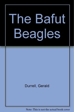 The Bafut Beagles by Gerald Durrell