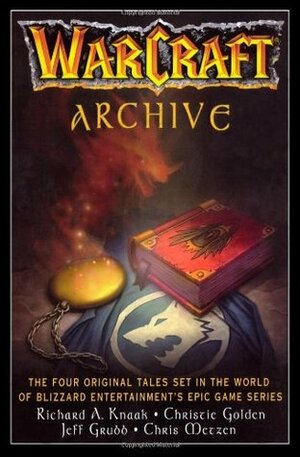 WarCraft Archive (WORLD OF WARCRAFT) by Richard A. Knaak, Blizzard Entertainment