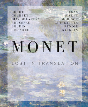 Monet - Lost in Translation by Suzanne Greub