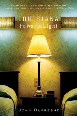 Louisiana Power & Light by John DuFresne
