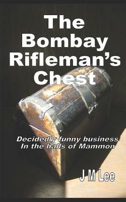 The Bombay Rifleman's Chest by J.M. Lee