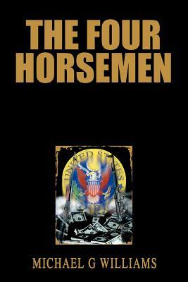The Four Horsemen by Michael G. Williams