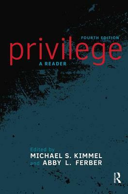 Privilege: A Reader by Michael S. Kimmel