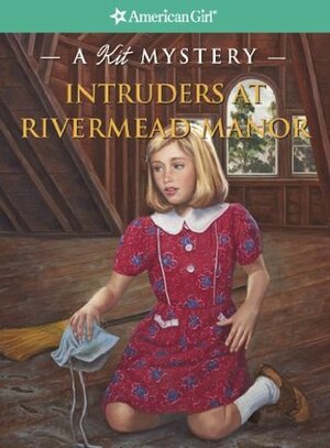 Intruders at Rivermead Manor: A Kit Mystery by Sergio Giovine, Kathryn Reiss