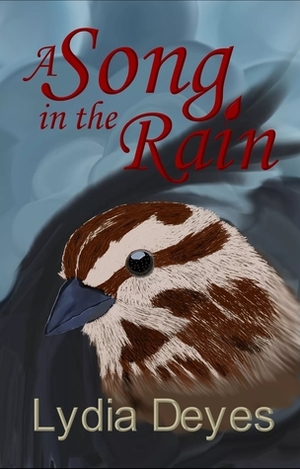 A Song in the Rain by Heather R. Smith, Lydia Deyes