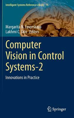 Computer Vision in Control Systems-2: Innovations in Practice by 