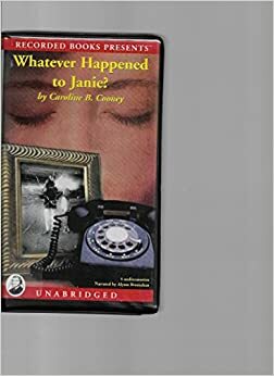 Whatever Happened to Janie by Caroline B. Cooney, Alyssa Bresnahan