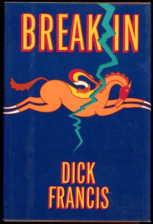 Break In by Dick Francis