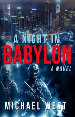 A Night In Babylon by Michael West