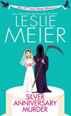 Silver Anniversary Murder by Leslie Meier